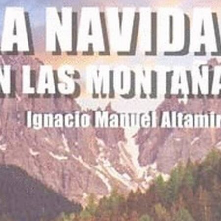 Del Estante | La Navidad en las montañas: el clásico navideño que llamó a la reconstrucción de México – El Sol de Puebla